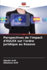 Image for Perspectives de l&#39;impact d&#39;EULEX sur l&#39;ordre juridique au Kosovo