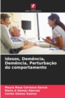 Image for idosos, Demencia, Demencia, Perturbacao do comportamento