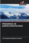 Image for Progressi in Agroclimatologia