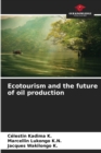 Image for Ecotourism and the future of oil production