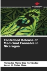 Image for Controlled Release of Medicinal Cannabis in Nicaragua