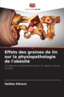 Image for Effets des graines de lin sur la physiopathologie de l&#39;obesite