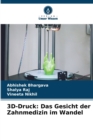 Image for 3D-Druck : Das Gesicht der Zahnmedizin im Wandel
