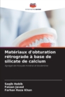 Image for Materiaux d&#39;obturation retrograde a base de silicate de calcium