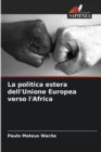 Image for La politica estera dell&#39;Unione Europea verso l&#39;Africa