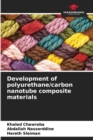 Image for Development of polyurethane/carbon nanotube composite materials