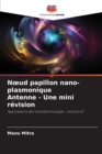 Image for Noeud papillon nano-plasmonique Antenne - Une mini revision