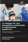 Image for La stampa 3d : una prospettiva confortante in odontoiatria pediatrica