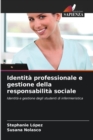 Image for Identita professionale e gestione della responsabilita sociale