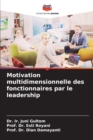 Image for Motivation multidimensionnelle des fonctionnaires par le leadership