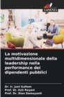 Image for La motivazione multidimensionale della leadership nella performance dei dipendenti pubblici