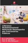 Image for Lideranca Multidimensional Motivacao Desempenho dos Funcionarios Publicos