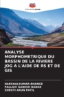 Image for Analyse Morphometrique Du Bassin de la Riviere Jog a l&#39;Aide de RS Et de GIS