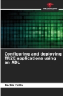 Image for Configuring and deploying TR2E applications using an ADL