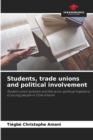 Image for Students, trade unions and political involvement