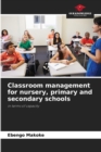 Image for Classroom management for nursery, primary and secondary schools