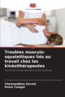 Image for Troubles musculo-squelettiques lies au travail chez les kinesitherapeutes