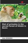 Image for Diet of primates in the sacred forest of Kikele in Benin