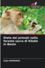 Image for Dieta dei primati nella foresta sacra di Kikele in Benin