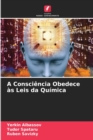 Image for A Consciencia Obedece as Leis da Quimica