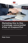 Image for Marketing One to One - L&#39;avantage concurrentiel d&#39;hier et d&#39;aujourd&#39;hui