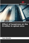Image for Effect of buspirone on the H-reflex in spinal mice