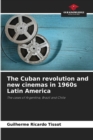 Image for The Cuban revolution and new cinemas in 1960s Latin America