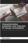 Image for Characterisation prediction and reduction of energy consumption