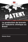 Image for La production de brevets et l&#39;industrie chimique au Bresil