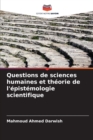 Image for Questions de sciences humaines et theorie de l&#39;epistemologie scientifique