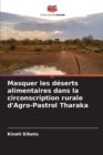 Image for Masquer les deserts alimentaires dans la circonscription rurale d&#39;Agro-Pastrol Tharaka