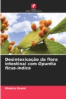 Image for Desintoxicacao da flora intestinal com Opuntia ficus-indica