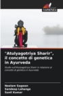 Image for &quot;Atulyagotriya Sharir&quot;, il concetto di genetica in Ayurveda