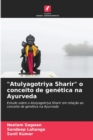 Image for &quot;Atulyagotriya Sharir&quot; o conceito de genetica na Ayurveda