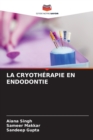 Image for La Cryotherapie En Endodontie