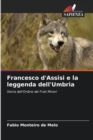 Image for Francesco d&#39;Assisi e la leggenda dell&#39;Umbria