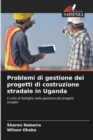 Image for Problemi di gestione dei progetti di costruzione stradale in Uganda