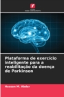 Image for Plataforma de exercicio inteligente para a reabilitacao da doenca de Parkinson