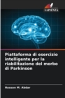 Image for Piattaforma di esercizio intelligente per la riabilitazione del morbo di Parkinson