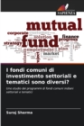 Image for I fondi comuni di investimento settoriali e tematici sono diversi?