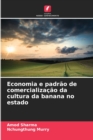 Image for Economia e padrao de comercializacao da cultura da banana no estado