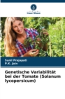 Image for Genetische Variabilitat bei der Tomate (Solanum lycopersicum)
