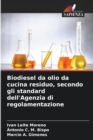 Image for Biodiesel da olio da cucina residuo, secondo gli standard dell&#39;Agenzia di regolamentazione