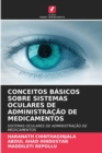 Image for Conceitos Basicos Sobre Sistemas Oculares de Administracao de Medicamentos