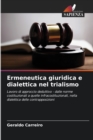 Image for Ermeneutica giuridica e dialettica nel trialismo