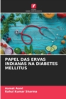 Image for Papel Das Ervas Indianas Na Diabetes Mellitus