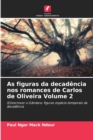 Image for As figuras da decadencia nos romances de Carlos de Oliveira Volume 2