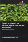 Image for Studi ecologici su alcune alghe marine ed estuariali