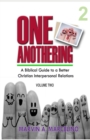 Image for One Anothering Volume 2 : A Biblical Guide to A Better Christian Interpersonal Relations