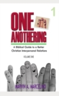 Image for ONE ANOTHERING Volume 1 : A Biblical Guide To A Better Christian Interpersonal Relations